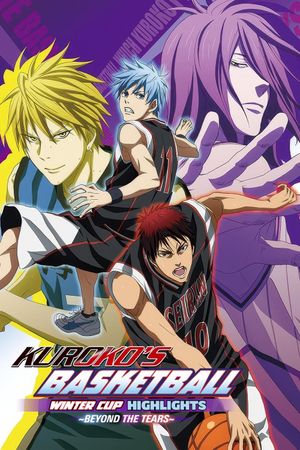 Kuroko's Basketball: Winter Cup Highlights -Beyond the Tears-'s poster