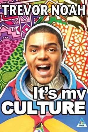 Trevor Noah: It's My Culture's poster image