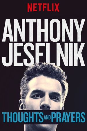 Anthony Jeselnik: Thoughts and Prayers's poster