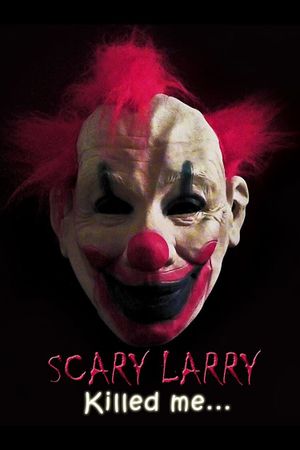 Scary Larry's poster