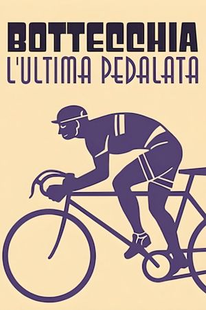 Bottecchia - L'ultima pedalata's poster