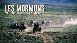 Les Mormons : Qui sont-ils vraiment ?'s poster