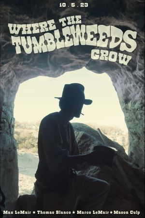 Where the Tumbleweeds Grow's poster