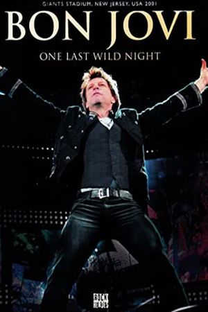 Bon Jovi: One Last Wild Night's poster