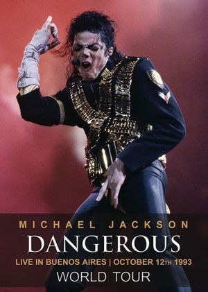Michael Jackson Live at Buenos Aires 1993 - Dangerous Tour's poster