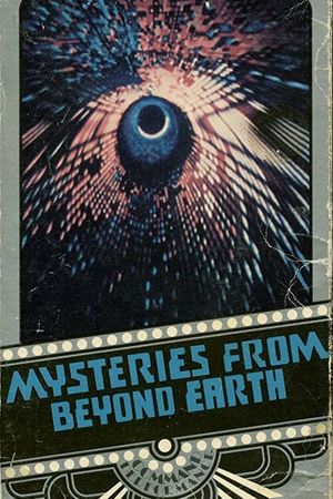 Mysteries from Beyond Earth's poster