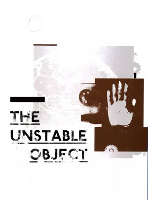 The Unstable Object's poster