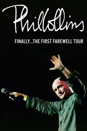 Phil Collins: Finally… The First Farewell Tour's poster