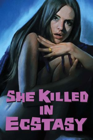 She Killed in Ecstasy's poster