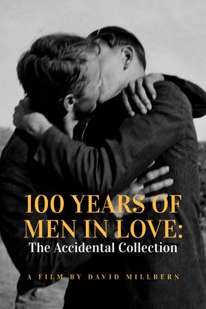 100 Years of Men in Love: The Accidental Collection's poster