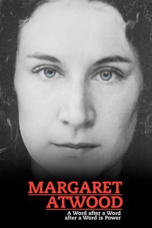 Margaret Atwood: A Word After a Word After a Word Is Power's poster