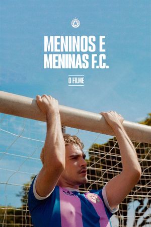 Meninos e Meninas F.C. - O Filme's poster