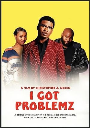 I Got Problemz's poster