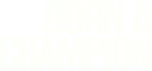 Born a Champion's poster