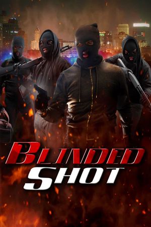 Blinded Shot's poster