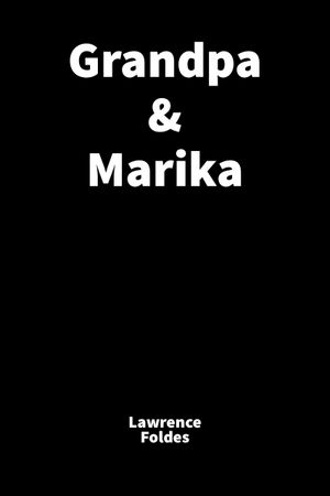 Grandpa & Marika's poster