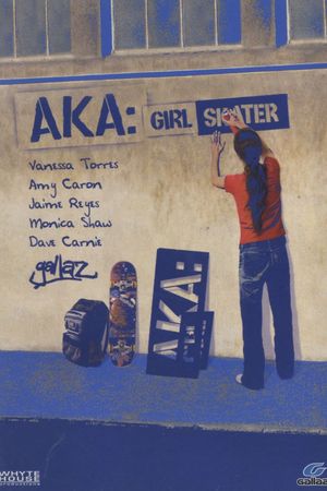 AKA: Girl Skater's poster