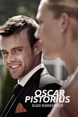 Oscar Pistorius: Blade Runner Killer's poster