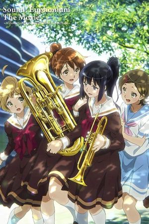 Sound! Euphonium: The Movie - Welcome to the Kitauji High School Concert Band's poster