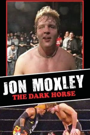 Jon Moxley: The Dark Horse's poster