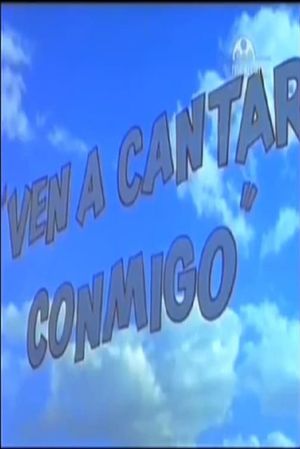 Ven a cantar conmigo's poster