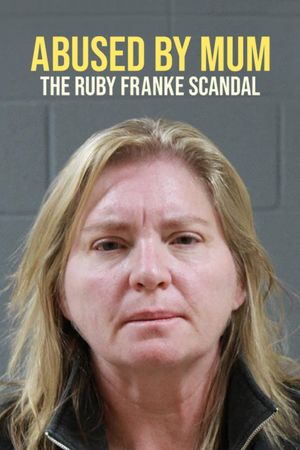 Abused by Mum: The Ruby Franke Scandal's poster