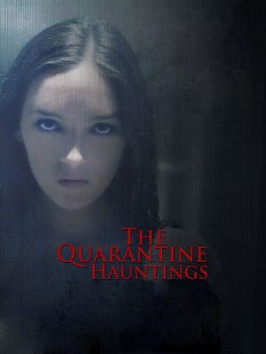 The Quarantine Hauntings's poster