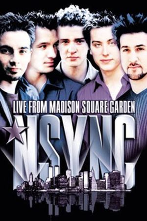 'N Sync: Live from Madison Square Garden's poster