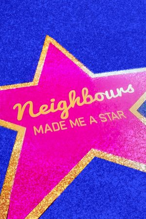 Neighbours Made Me a Star's poster