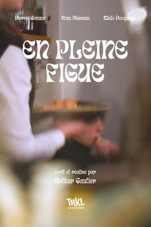 En pleine figue's poster