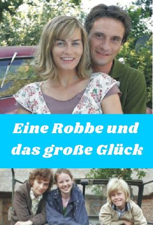 Eine Robbe und das große Glück's poster