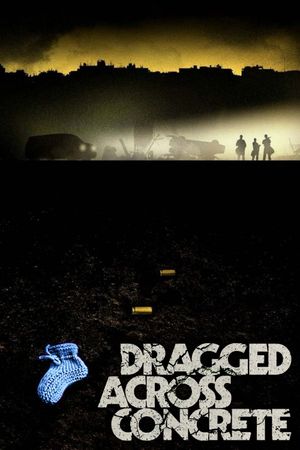 Dragged Across Concrete's poster