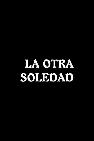 La otra soledad's poster