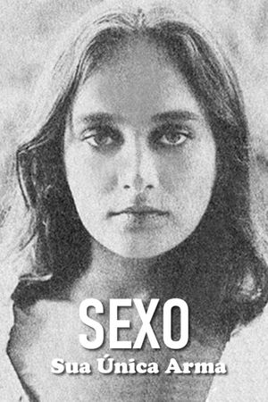 Sexo, Sua Única Arma's poster