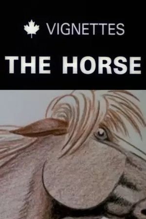 Canada Vignettes: The Horse's poster