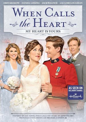 When Calls the Heart: My Heart Is Yours's poster