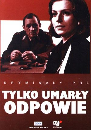 Tylko umarly odpowie's poster