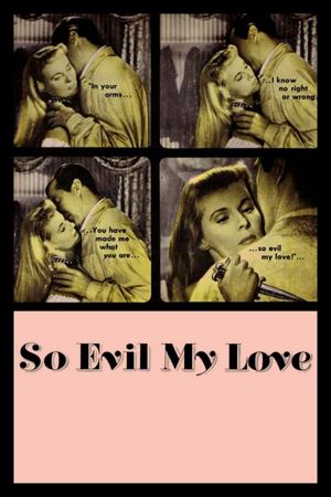 So Evil My Love's poster