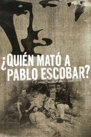 Who Killed Pablo Escobar?'s poster