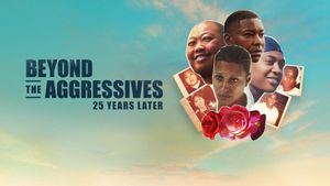 Beyond the Aggressives: 25 Years Later's poster