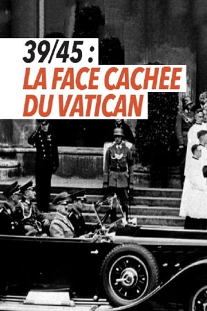 39-45 : la face cachée du Vatican's poster