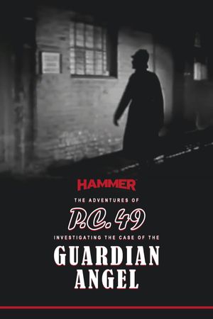 The Adventures of P.C. 49: Investigating the Case of the Guardian Angel's poster