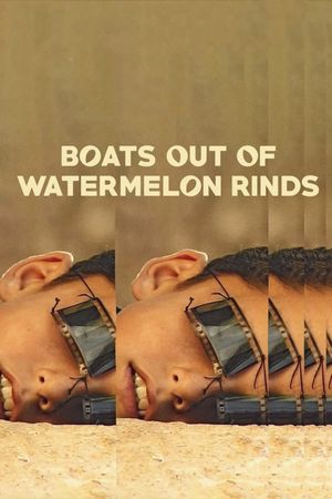 Boats Out of Watermelon Rinds's poster