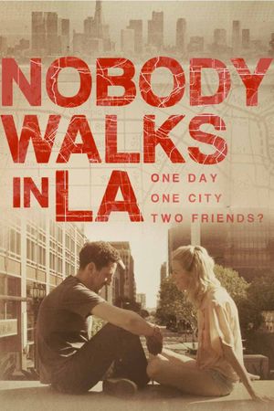 Nobody Walks in L.A.'s poster