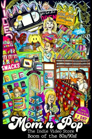 Mom n' Pop: The Indie Video Store Boom of the 80s/90s's poster