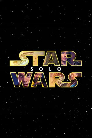 Solo: A Star Wars Story's poster