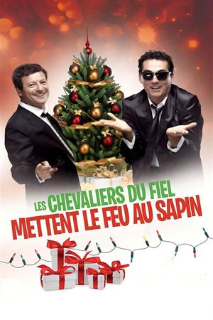 Les Chevaliers du Fiel - Mettent le feu au sapin !'s poster