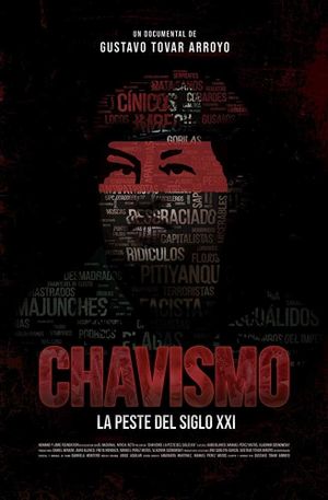 Chavismo: la peste del siglo XXI's poster