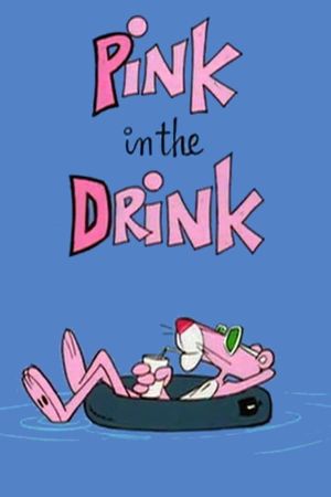 Pink in the Drink's poster