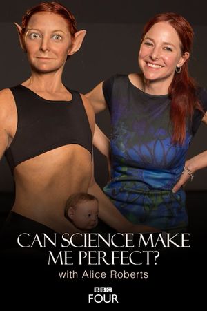 Can Science Make Me Perfect? With Alice Roberts's poster